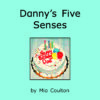 Danny's Five Senses