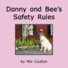 Danny and Bee's Safety Rules