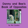 Danny and Bee's Book of Opposites Cover