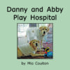 Danny and Abby Play Hospital Cover